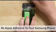 How To Re-Apply Adhesive to Your Samsung Galaxy Phone!