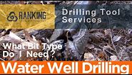 Best Drill Bits for Water Well Drilling - Expert Guide
