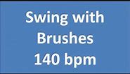 Drum Loops for Practice Swing With Brushes 140 bpm