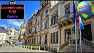 Luxembourg City, Luxembourg Guide! Complete firsthand travel guide - everything you need to see!