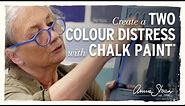 How to create a two colour distress using Chalk Paint®