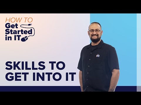 7 Basic Skills You Need to Have to Get Started in IT