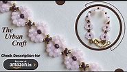 DIY How to make a golden glass seed beaded and peach, purple crystal bracelet | The Urban Craft
