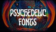 12 Psychedelic Fonts To Create Mind-Blowing Designs