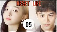 Reset Life Episode 05 END [ SUB INDO ] || DRAMA CINA