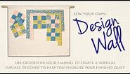 Portable Flannel Design Wall: Visualize Your Quilt Before You Sew It!