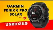Garmin Fenix 6 Pro Solar Slate Gray Unboxing HD (010-02410-15)