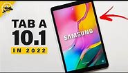 Samsung Galaxy Tab A 10.1 in 2022 - END OF THE ROAD?