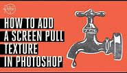 How to Create a Screen Pull Texture in Photoshop (Plus, Freebie Texture)