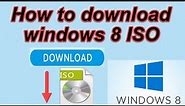 How to download windows 8 ISO