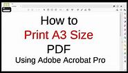 How to Print A3 Size in PDF Using Adobe Acrobat Pro