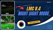 How to Use Night Sight Mode in LMC 8.4 [UPDATED 2024]