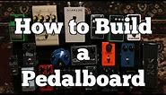 How To Build a Guitar Pedal Board