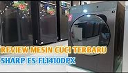 REVIEW MESIN CUCI FRONT LOADING TERBARU SHARP ES-FL1410DPX