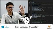 Using Machine Learning to Translate Sign Language