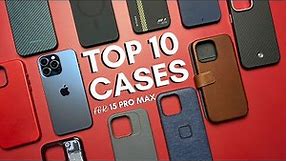 Top 10 MUST HAVE Cases for iPhone 15 Pro Max!