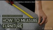 How to Measure Furniture | Measure Your Furniture for Your Space Plan and for Furniture Delivery