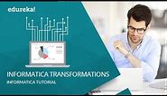 Informatica Transformations with Examples | Informatica Tutorial | Informatica Training | Edureka