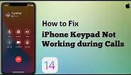 iPhone Keypad/Dial Pad Not Working during Phone Calls in iOS 14.4 [Fixed]