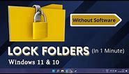 How to Lock Folders in Windows 11 & 10 - (Without Software)