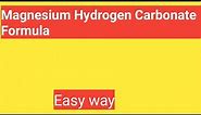 Magnesium Hydrogen Carbonate Formula
