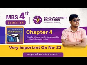 Chapter 4: Capital Allocation & Optimal Risky Portfolio | MBS 4th Semester | Q&A Part- 9