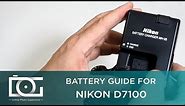 NIKON D7100 BATTERY TUTORIAL | Battery Guide For NIKON D7100 Cameras