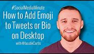 [HD] How to Add Twitter Emoji to Tweets or Bio on Desktop - #SocialMediaMinute