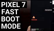 Easy Google Pixel 7 Fastboot Mode Tutorial