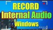 How to Record Internal Audio on Windows 10 – 3 Easy Ways