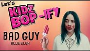 KIDZ BOP: Bad Guy (Billie Eilish Parody)