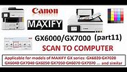 Canon MAXIFY GX6000 GX7000 Scan to PC with IJ Scan Utility (part11) Basic and Advance Use