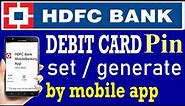 How to Set HDFC bank Debit Card Pin || HDFC debit card PIN generate from HDFC New Mobile banking App