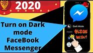 How to Enable Dark mode on Messenger iOS: iPhone 11 Pro Max, XS, XR, X, 8 Plus, 7, 6S Plus, SE, 5S