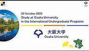【International Undergradute Programs 20231020】Study Abroad at Osaka University