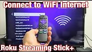 How to Connect to WiFi Internet on Roku Streaming Stick Plus (Stick+)