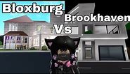 BROOKHAVEN vs BLOXBURG COMPARISON