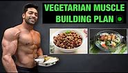 Vegetarian Diet For Muscle Gain | Full Day Of Eating For Muscle Building