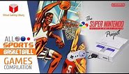 All SNES/Super Nintendo Basketball Games Compilation - Every Game (US/EU/JP)