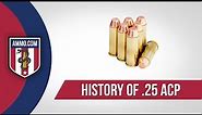 25 ACP Ammo: The Forgotten Caliber History of 25 ACP Ammo Explained