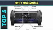 Top 5 Best Boombox 2023