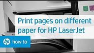 Printing Pages on Different Paper with an HP LaserJet Printer | HP LaserJet | HP