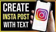 How to Create Instagram Posts with Text (EASY)