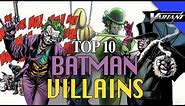 The 10 Best Batman Villains