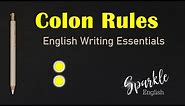 Colons: When to Use a Colon in a Sentence | English Writing and Punctuation Essentials