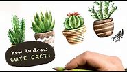 HOW TO DRAW CUTE CACTI + SUCCULENTS