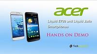 Acer Liquid E700 and Liquid Jade Smartphones Hands on Demo