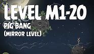 Angry Birds Space Pig Bang Level M1-20 Mirror World Walkthrough 3 Star