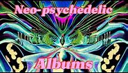 Mindbending Neo-psychedelic Albums