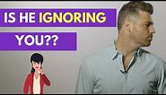 What to Do If a Man Is Ignoring You & Your Texts | Relationship Advice For Women